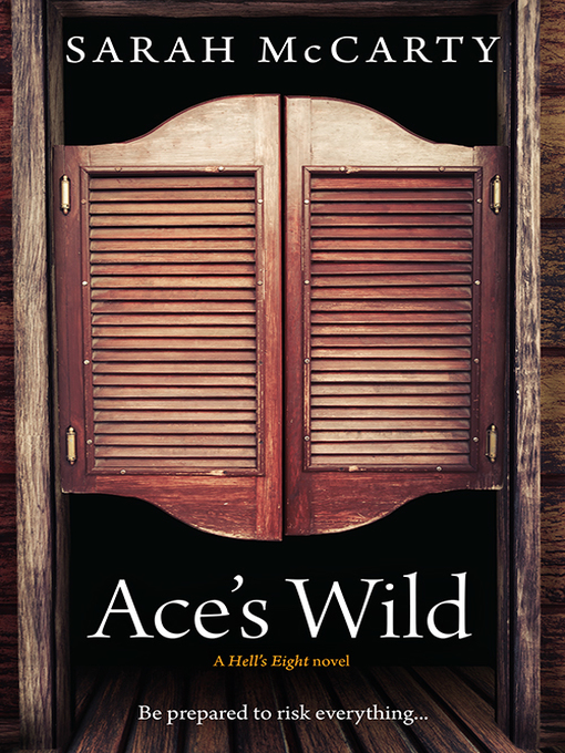 Title details for Ace's Wild by Sarah McCarty - Available